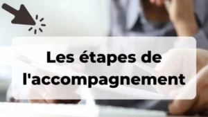 Les etapes de l accompagnement 2 e1685005838412